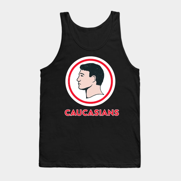 Caucasians Funny Vintage Caucasians Tank Top by masterpiecesai